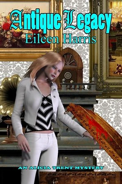 Antique Legacy: An Alicia Trent Mystery