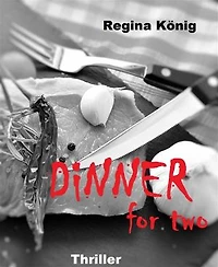 Dinner for two: aus der Reihe (K)eine Gute-Nacht-Geschichten Thriller Short Stories