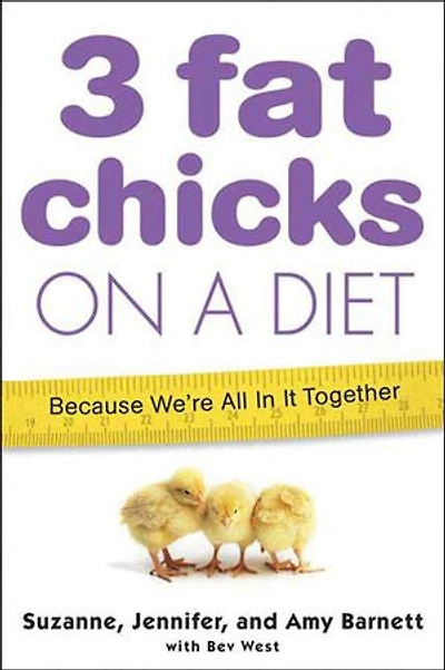 3 Fat Chicks on a Diet: Because We're All In It Together