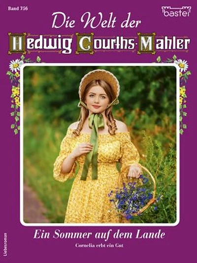 Die Welt der Hedwig Courths-Mahler 756: Ein Sommer auf dem Lande