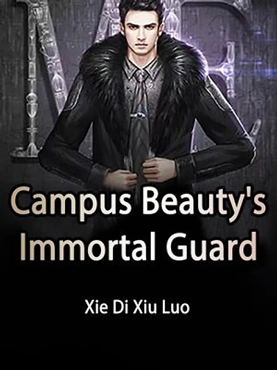 Campus Beauty's Immortal Guard: Volume 15