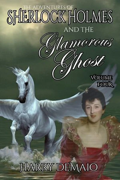 The Adventures of Sherlock Holmes and Glamorous Ghost - Book 4