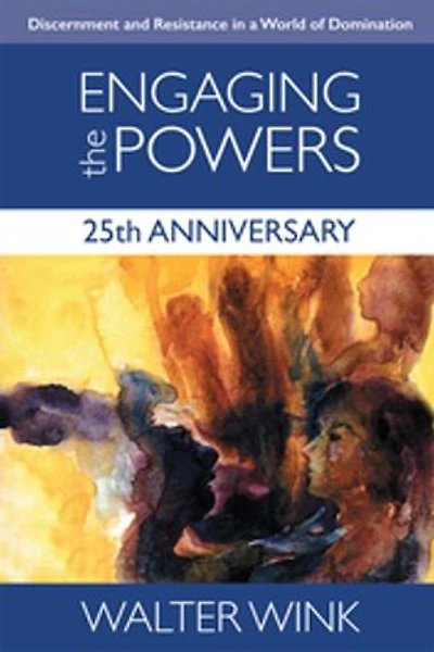 Engaging the Powers: 25th Anniversary Edition