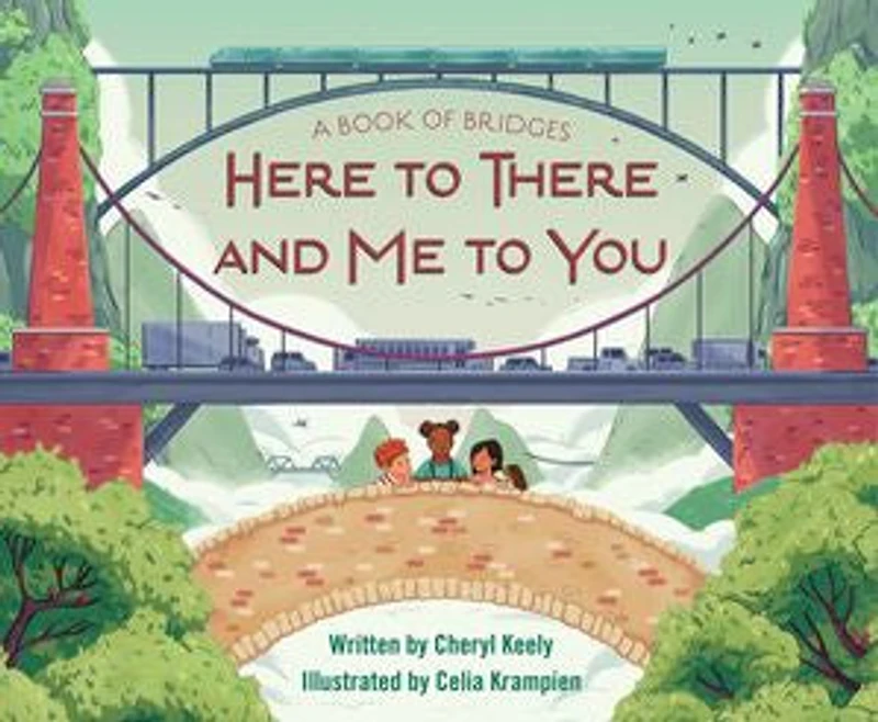 A Book Of Bridges: Here To There And Me You