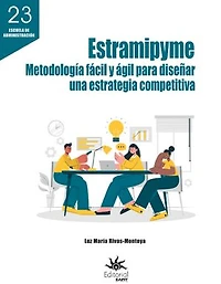Estramipyme: metodología fácil y ágil para diseñar una estrategia competitiva