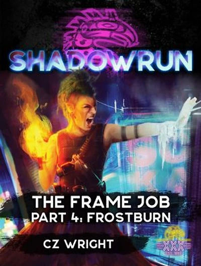 Shadowrun: The Frame Job, Part 4: Frostburn