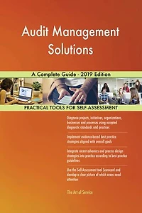 Audit Management Solutions A Complete Guide - 2019 Edition