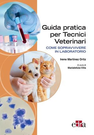 Guida pratica per Tecnici Veterinari: Come sopravvivere in laboratorio