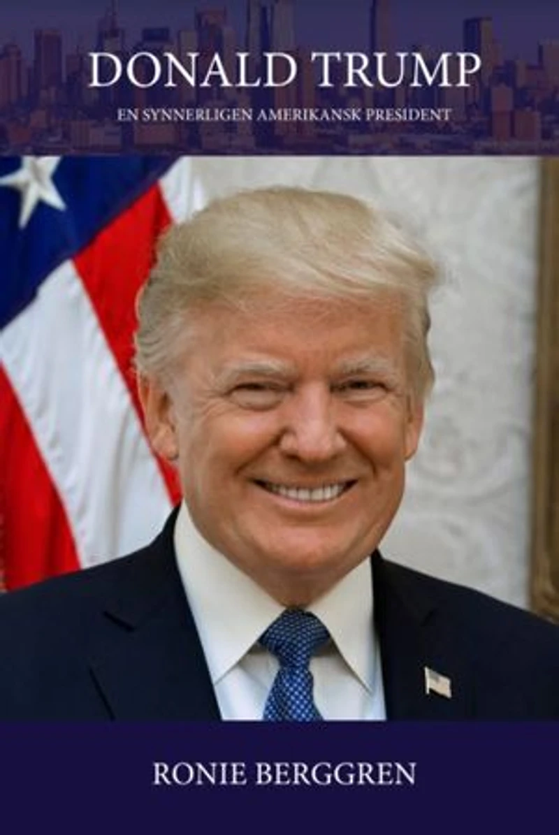 Donald Trump - en synnerligen amerikansk president