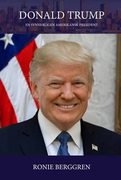 Donald Trump - en synnerligen amerikansk president