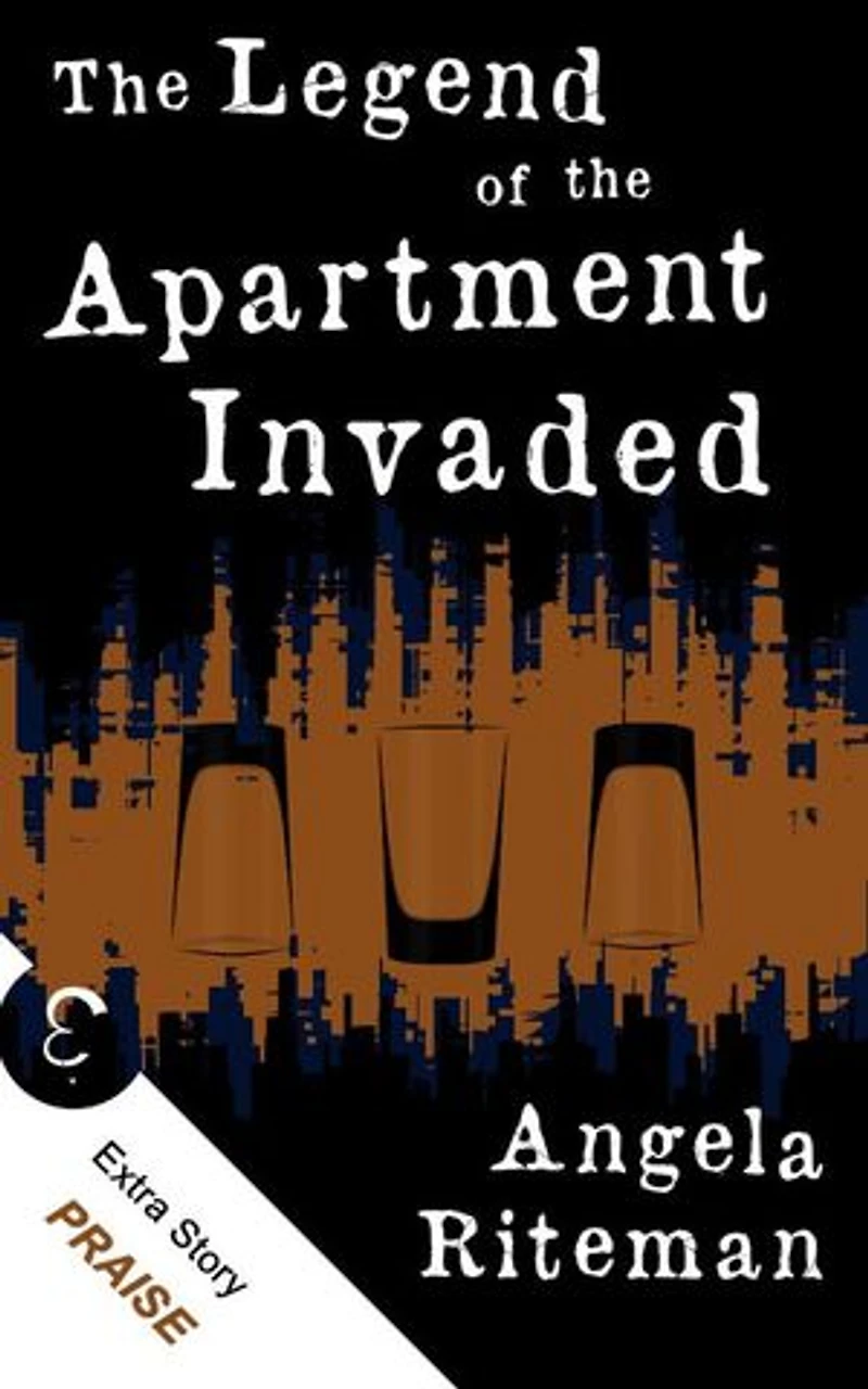 The Legend of the Apartment Invaded + Praise: The Book of Lost Urban Legends, #1