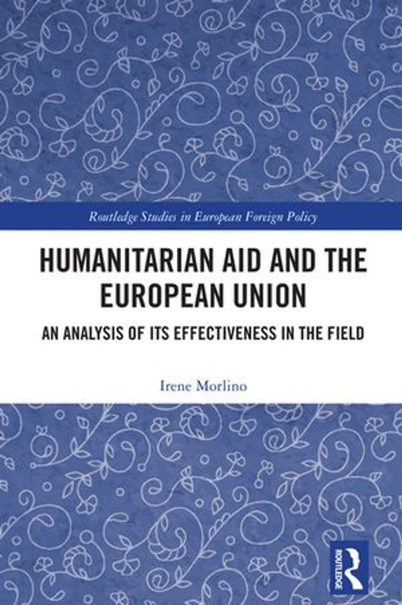 Humanitarian Aid and the European Union: An Analysis of its Effectiveness Field