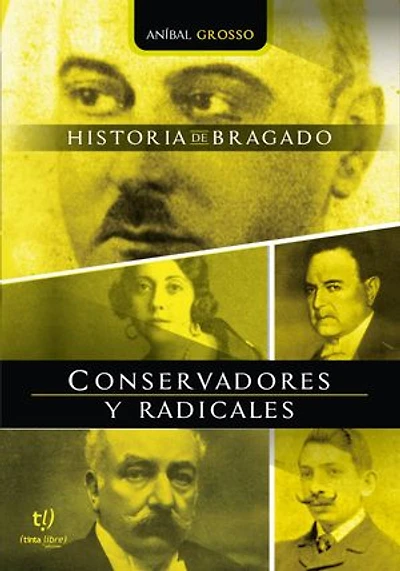 Conservadores y Radicales: Historia de Bragado