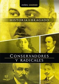 Conservadores y Radicales: Historia de Bragado