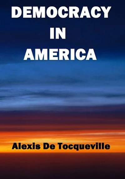 Democracy in America Volume 1