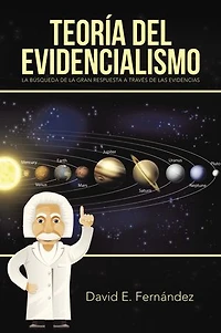 Teoría del evidencialismo: la búsqueda de gran respuesta a través las evidencias