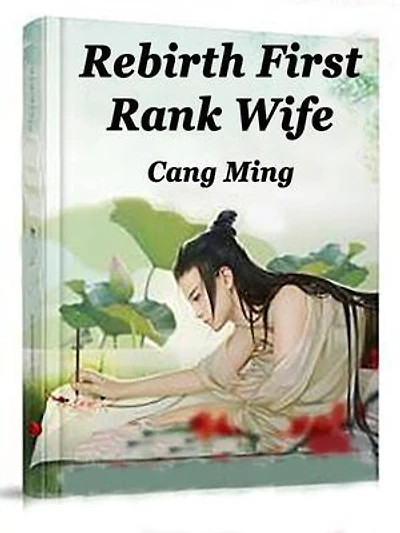 Rebirth: First Rank Wife: Volume 1