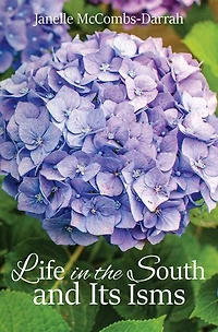 Life in the South and Its Isms
