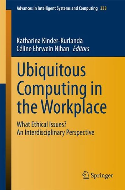 Ubiquitous Computing the Workplace: What Ethical Issues? An Interdisciplinary Perspective
