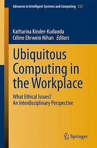 Ubiquitous Computing the Workplace: What Ethical Issues? An Interdisciplinary Perspective