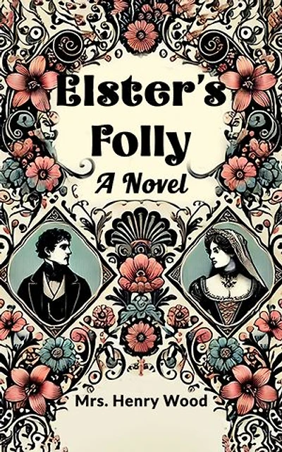 Elster's Folly A Novel
