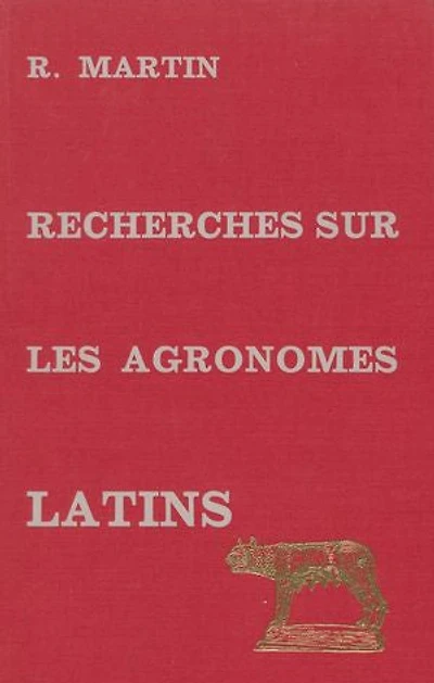 Recherches sur les agronomes latins: Et leurs conceptions économiques et sociales