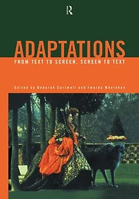Adaptations: From Text to Screen, Screen to Text