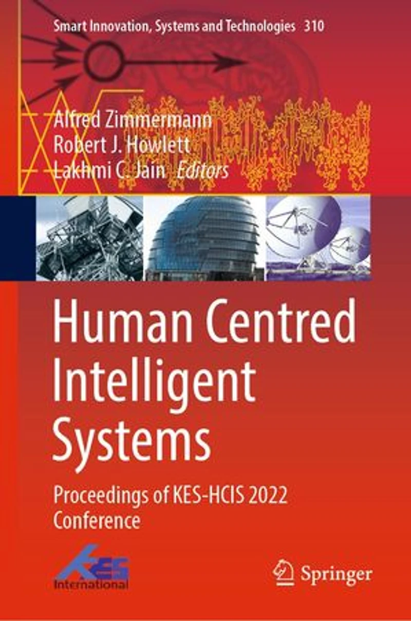 Human Centred Intelligent Systems: Proceedings of KES-HCIS Conference
