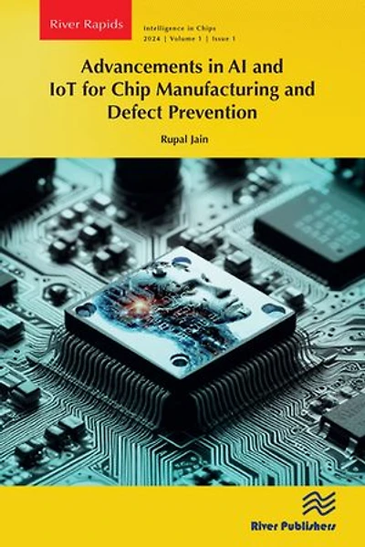 Advancements AI and IoT for Chip Manufacturing Defect Prevention