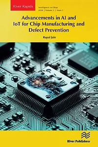 Advancements AI and IoT for Chip Manufacturing Defect Prevention