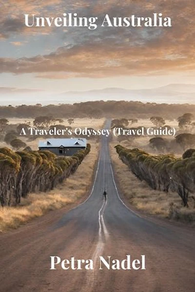 Unveiling Australia: A Traveler's Odyssey (Travel Guide)