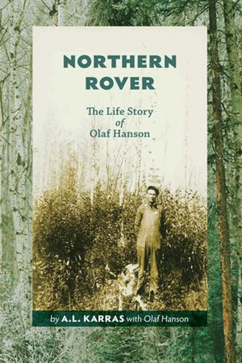 Northern Rover: The Life Story of Olaf Hanson: The Life Story of Olaf Hanson