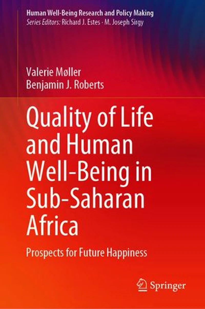 Quality Of Life And Human Well-being Sub-saharan Africa: Prospects For Future Happiness