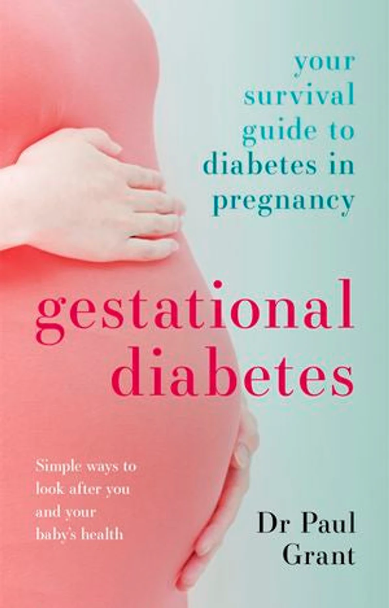 Gestational Diabetes: Your Survival Guide To Diabetes Pregnancy