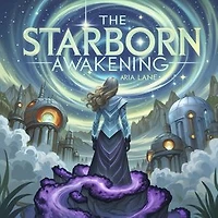 The Starborn Awakening: A Story of Courage Beneath the Stars