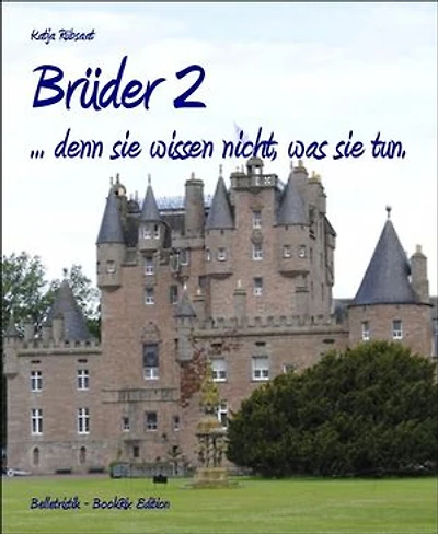 Brüder 2: ... denn sie wissen nicht, was sie tun.