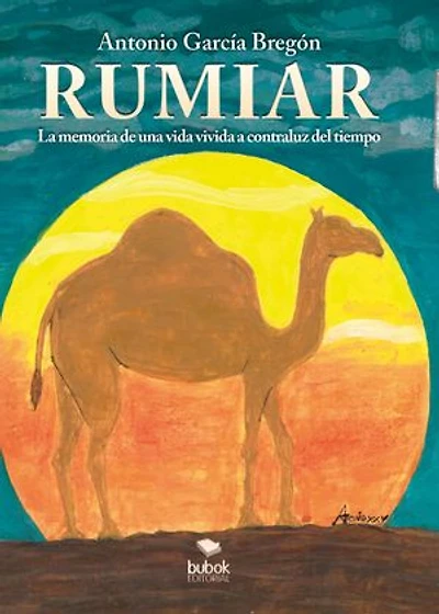 Rumiar: La memoria de una vida vivida a contraluz del tiempo