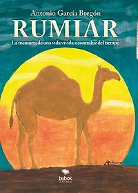Rumiar: La memoria de una vida vivida a contraluz del tiempo