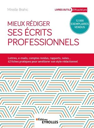 MIEUX RÉDIGER SES ÉCRITS PROFESSIONNELS