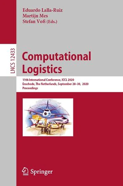 Computational Logistics: 11th International Conference, ICCL 2020, Enschede, The Netherlands, September 28-30, Proceedings