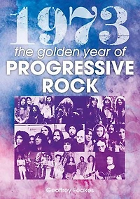 1973: The Year Progressive Rock