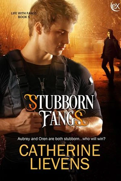 Stubborn Fangs: Life with Fangs, #5