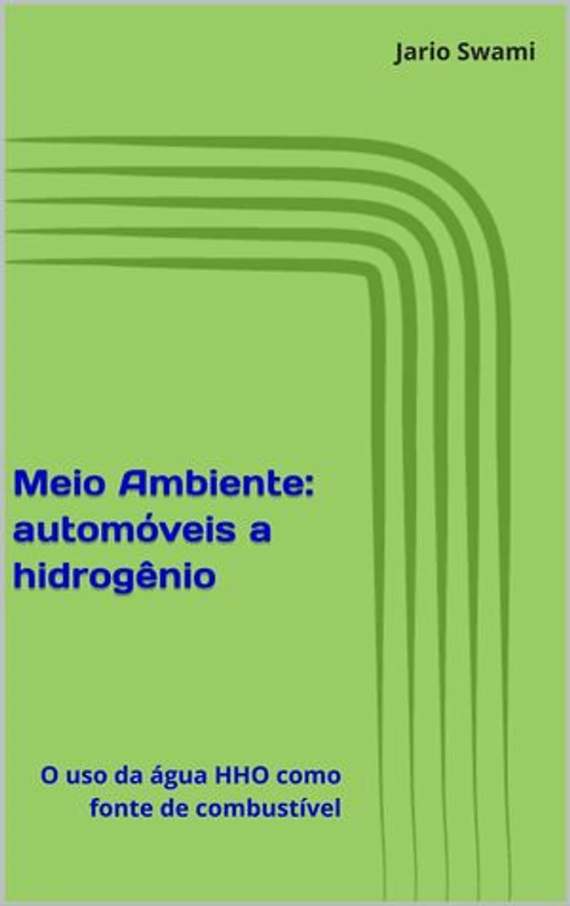 Meio Ambiente: automóveis a hidrogênio: O uso da água HHO como fonte de combustível