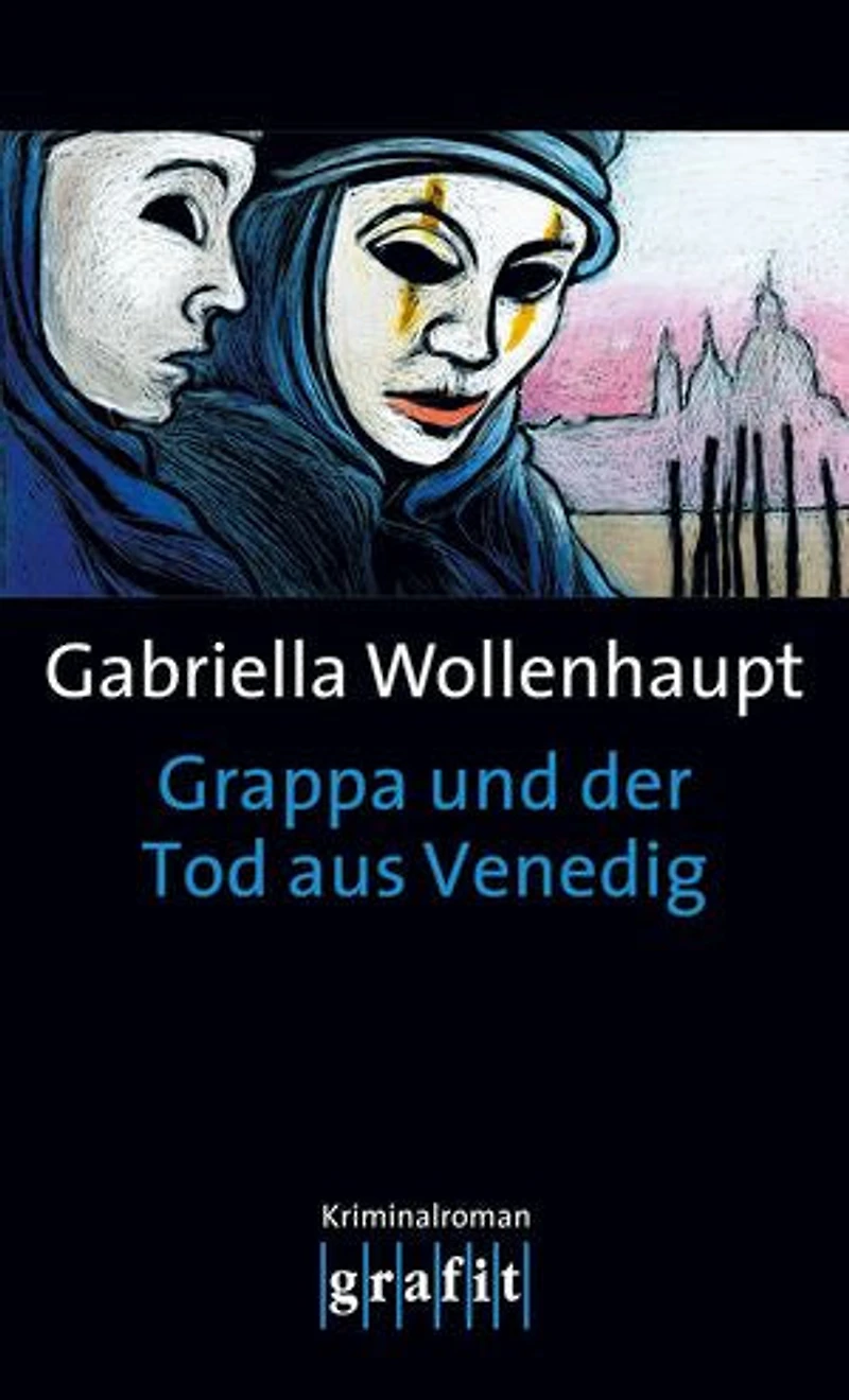 Grappa und der Tod aus Venedig.: Die legendäre Reihe um Kultermittlerin Grappa: ihr 15. Fall
