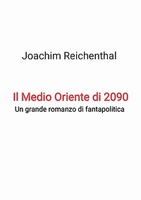 Il Medio Oriente di 2090: Un grande romanzo fantapolitica