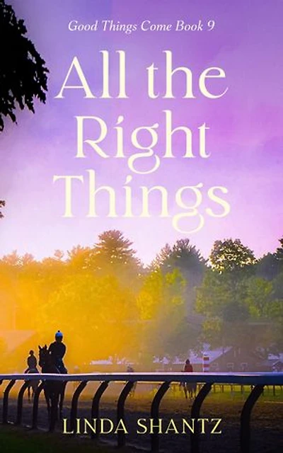 All The Right Things: Good Things Come Book 9