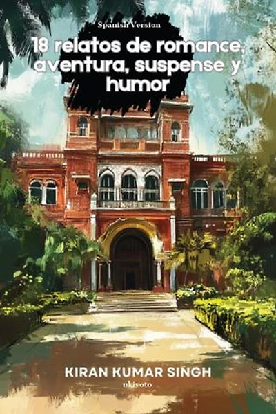 18 relatos de romance, aventura, suspense y humor