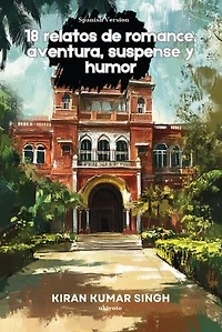 18 relatos de romance, aventura, suspense y humor
