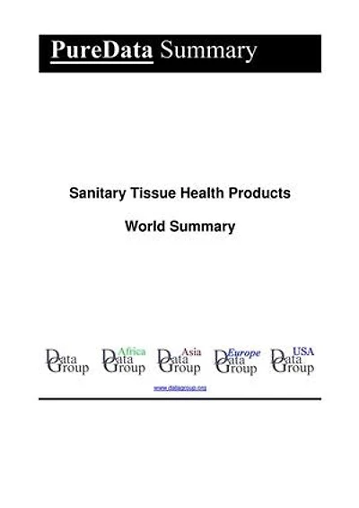 Sanitary Tissue Health Products World Summary: Market Sector Values & Financials by Country