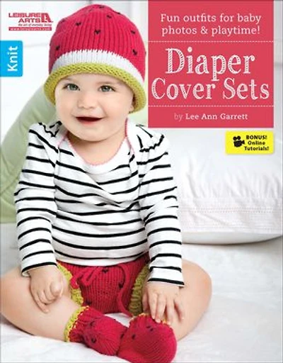 Diaper Cover Sets—Fun Outfits for Baby Photos & Playtime!; Bonus! Online Tutorials!: Fun Tutorials!